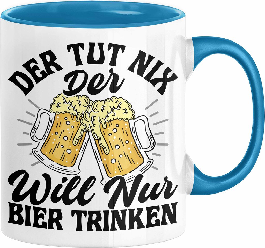 Bier Liebhaber Geschenk Tasse Geschenkidee für Männer Biertrinker Der Tut Nix Der Will Nur Bier Trinken Männer Papa Opa Kollege (Blau)