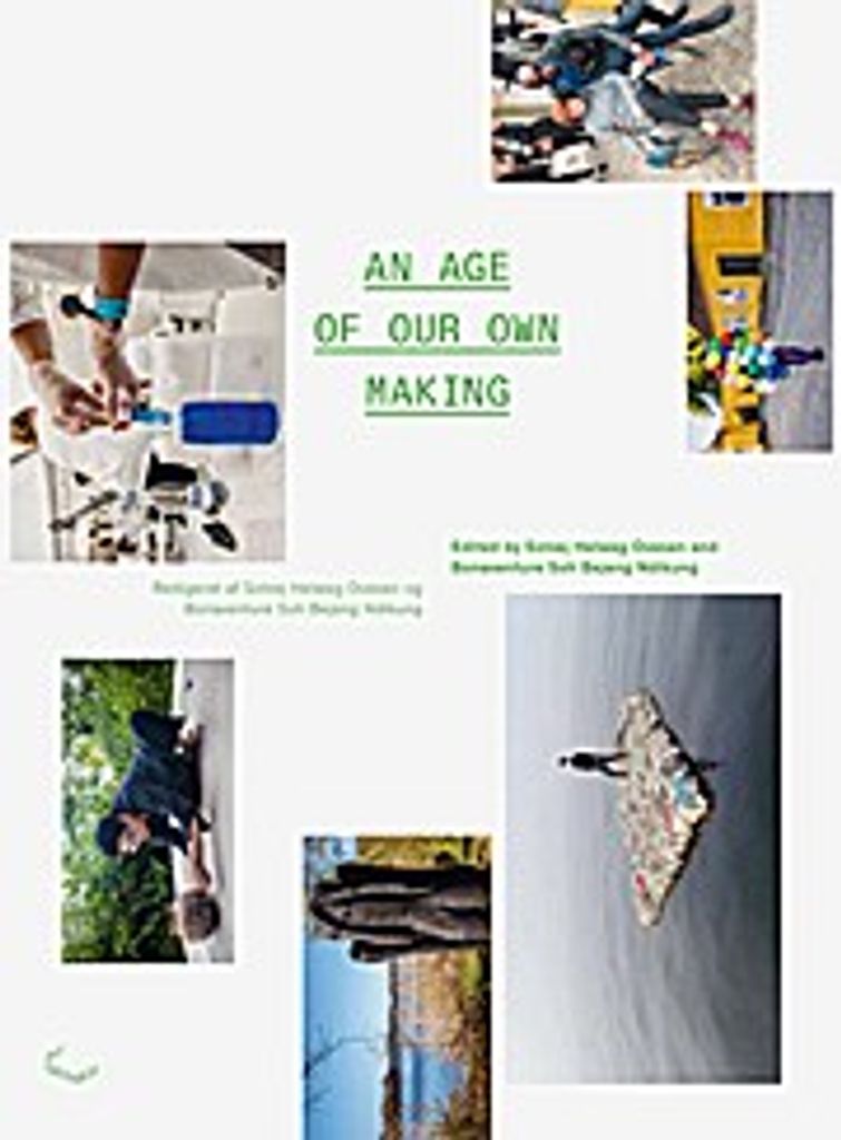 An Age of Our Own Making