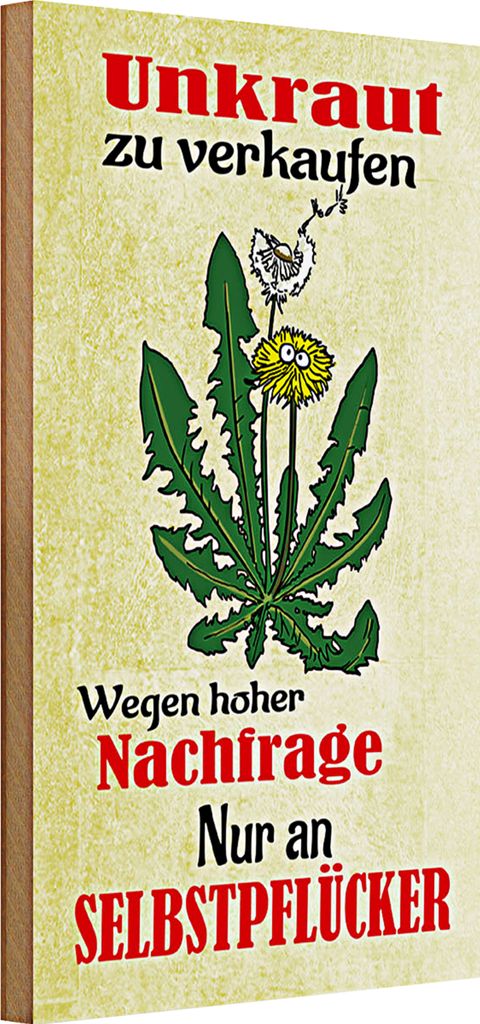 Holzschild Spruch 20x30cm Unkraut verkaufen Selbstpflücker