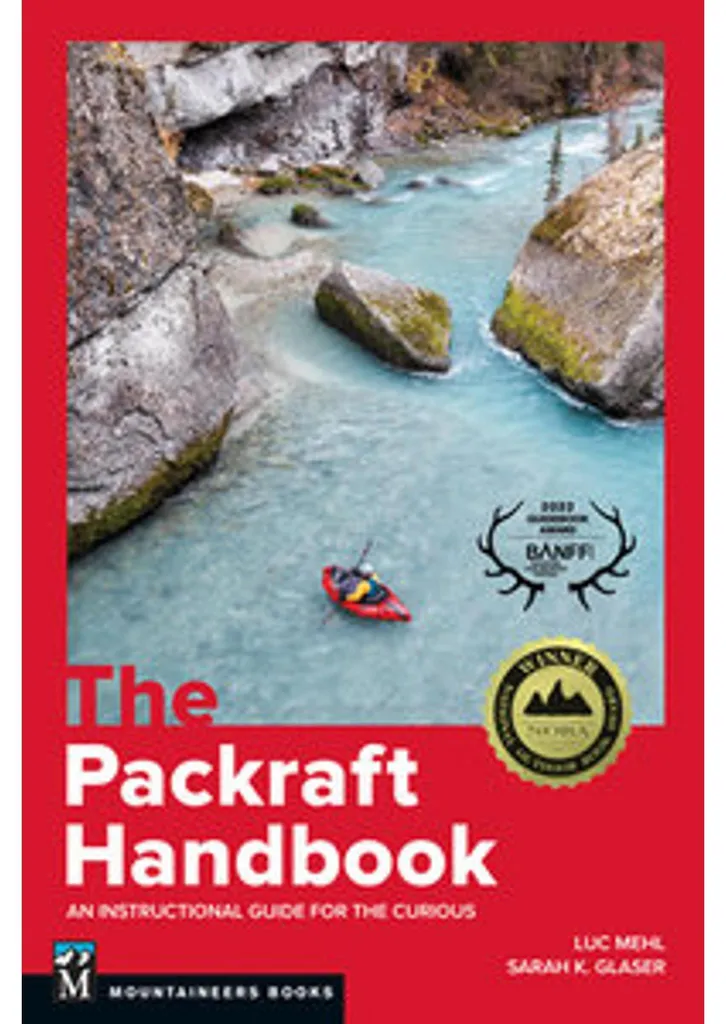 Livre The Packraft Handbook par Luc Mehl - Guide de packraft 432 p