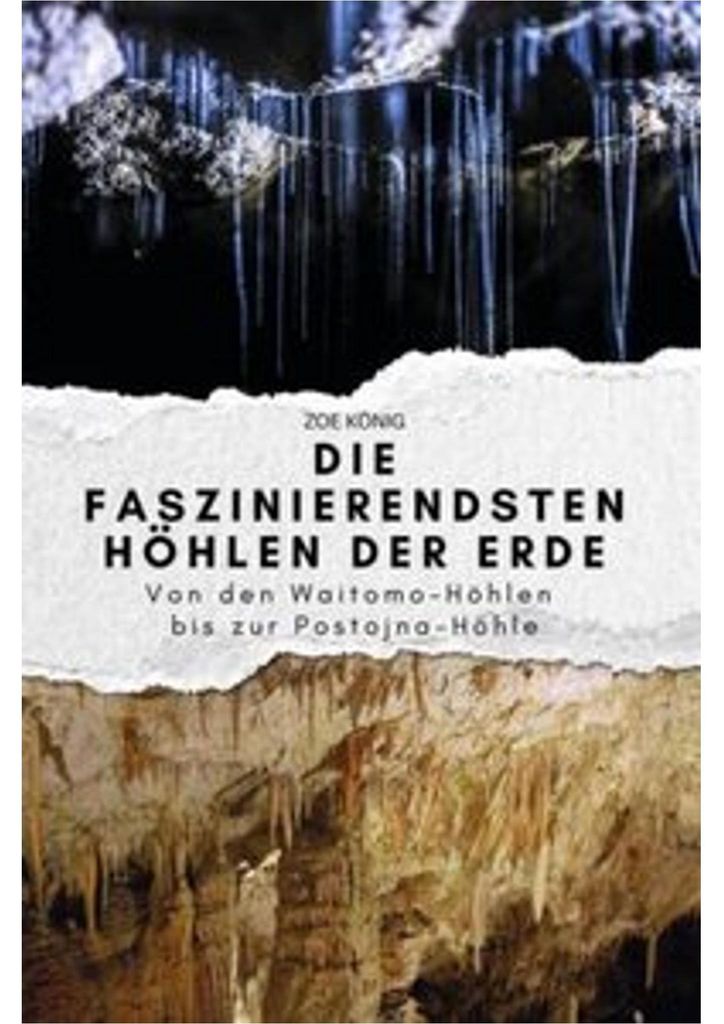 Die faszinierendsten Höhlen der Erde