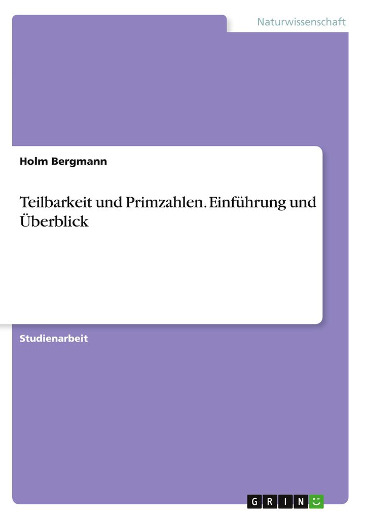 Teilbarkeit und Primzahlen. Einführung und Überblick