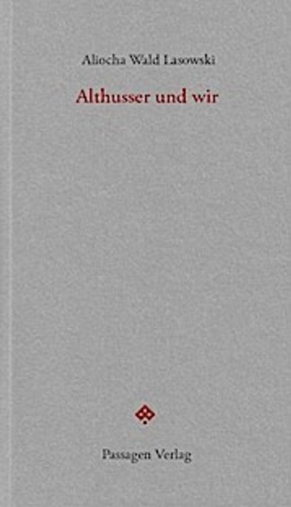 Althusser und wir
