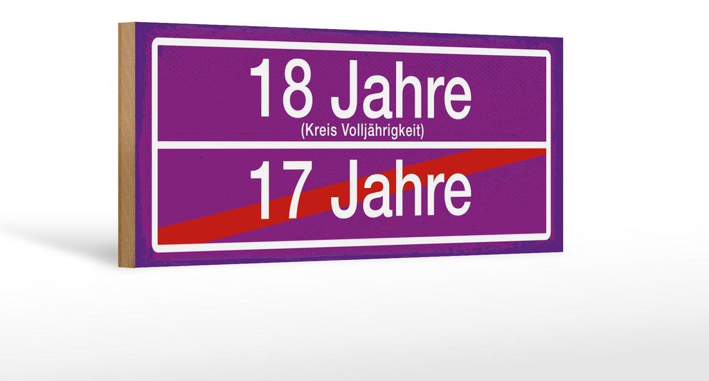 Holzschild Hinweis 27x10 cm 18 Jahre 17 Jahre lila Ortsschild