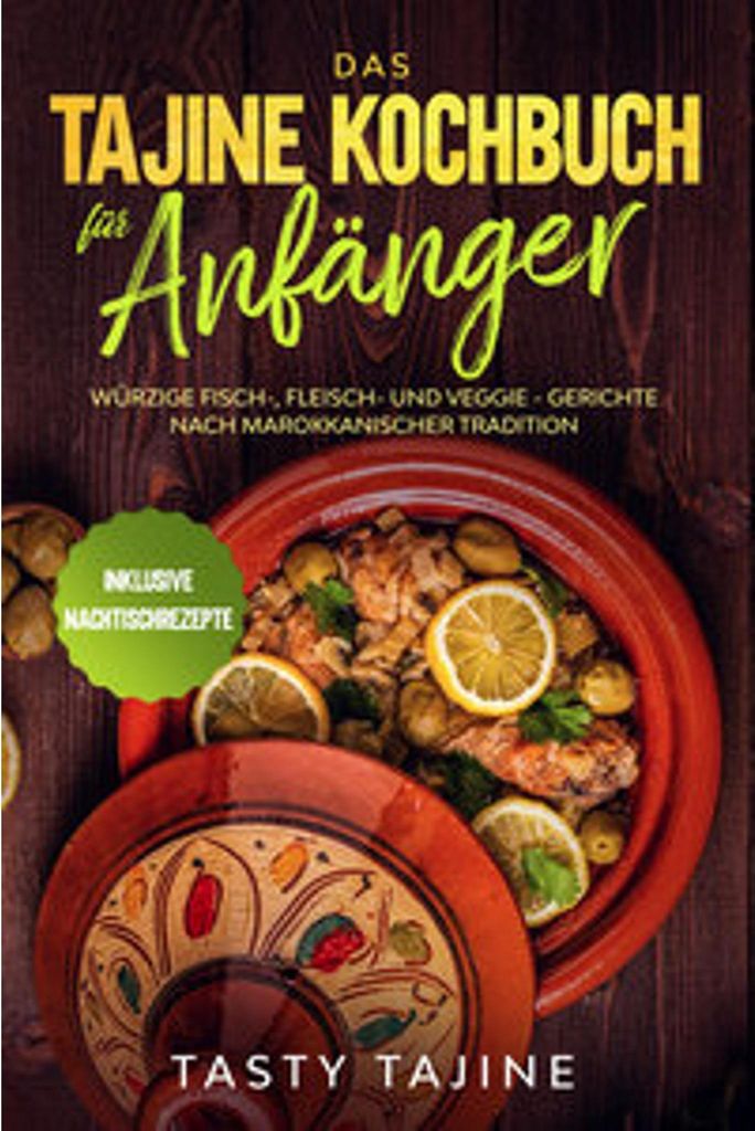 Das Tajine Kochbuch für Anfänger: Würzige Fisch-, Fleisch- Produktbild 