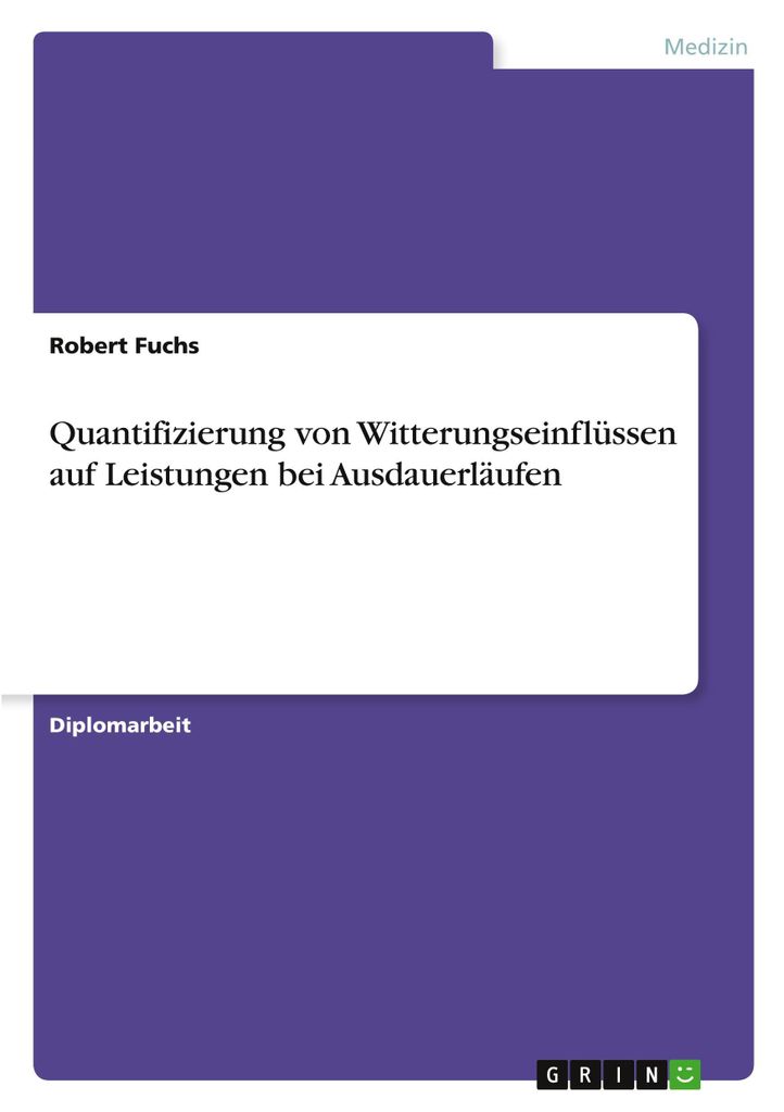 Quantifizierung von Witterungseinflüssen auf Leistungen bei Ausdauerläufen