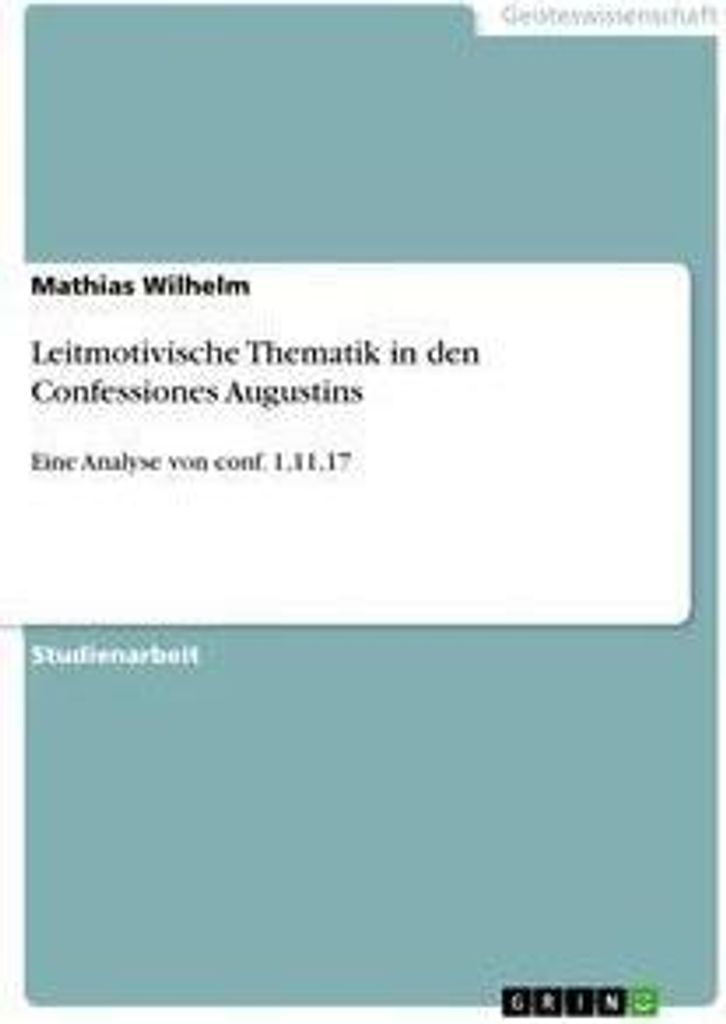 Leitmotivische Thematik in den Confessiones Augustins