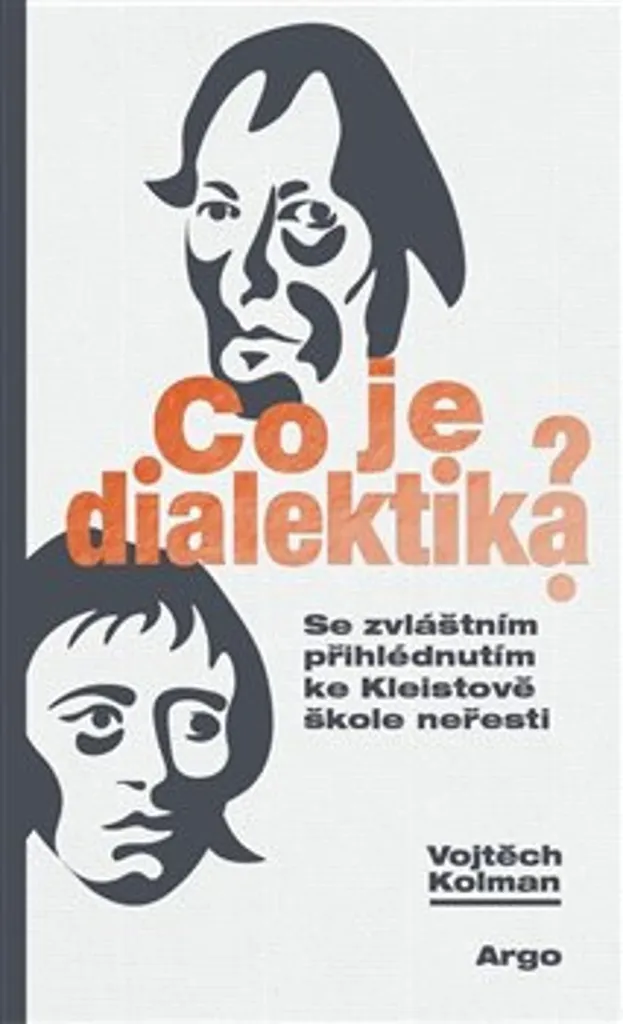 Étude philosophique Kleist, école du vice : Co je dialektika? Kolman