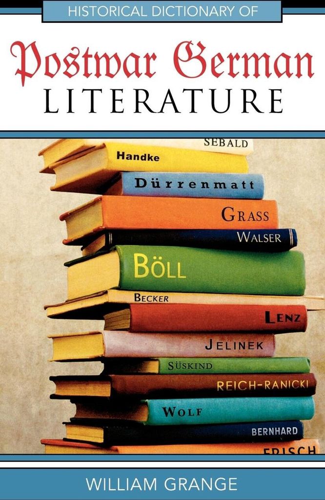 Historical Dictionary of Postwar German Literature