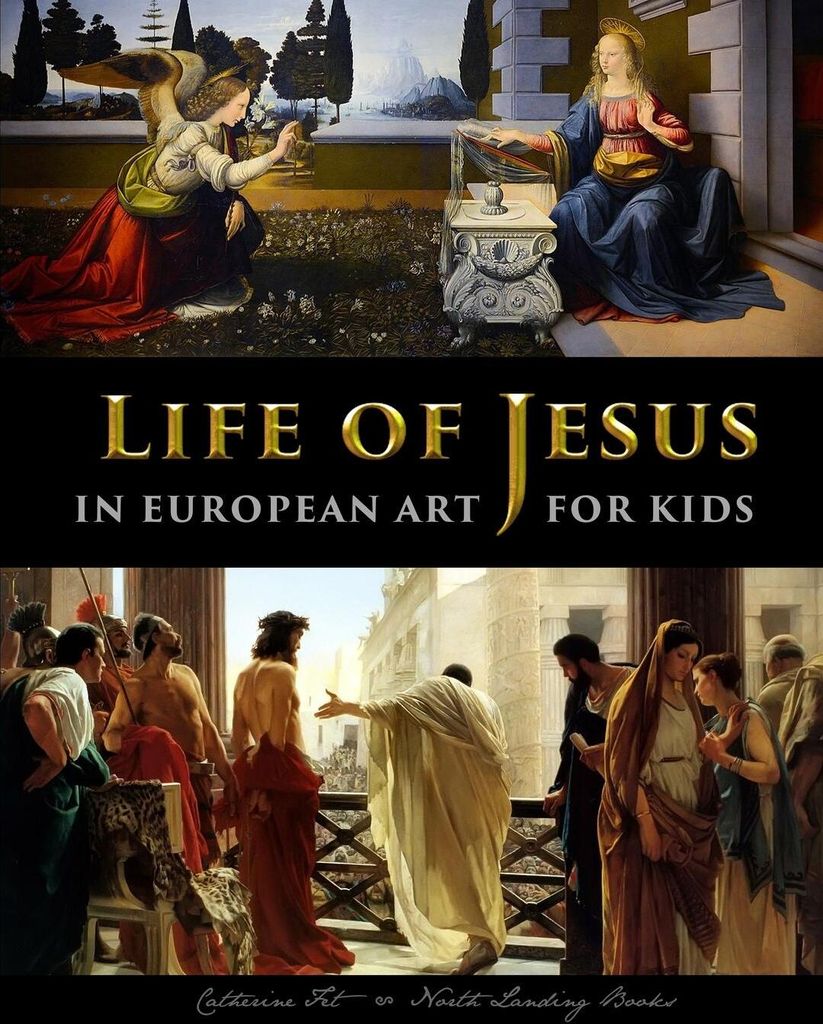 Life of Jesus in European Art - for Kids