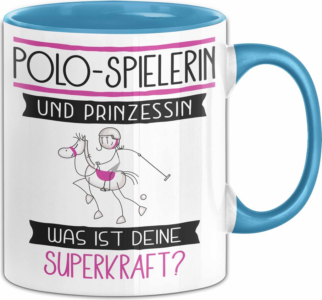 Polo-Spielerin Und Prinzessin Tasse Geschenk Für Eine Polo-Spielerin Geburtstag Was Ist Deine Superkraft (Blau)