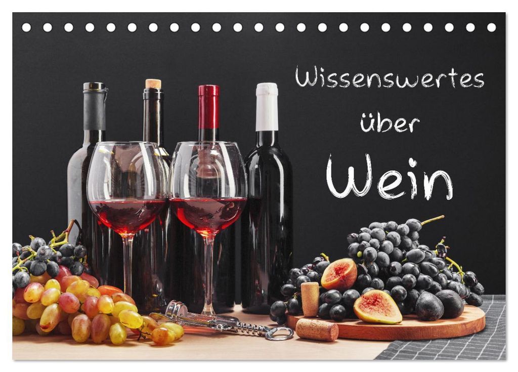 Wissenswertes über Wein (Tischkalender 2027 DIN A5 quer), CALVENDO Monatskalender