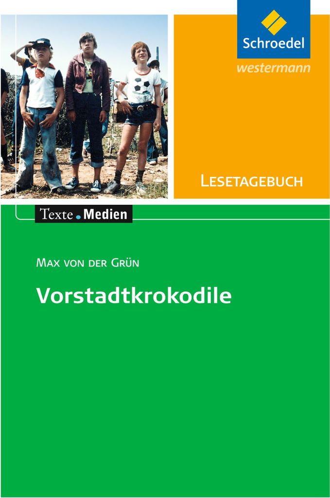Max von der Grün: Die Vorstadtkrokodile: Lesetagebuch Einzelheft