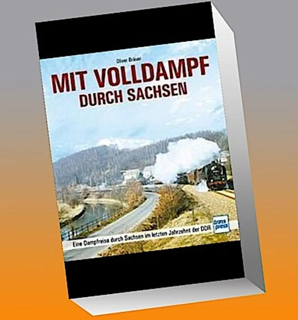Livre illustré Mit Volldampf durch Sachsen : les locomotives à vapeur