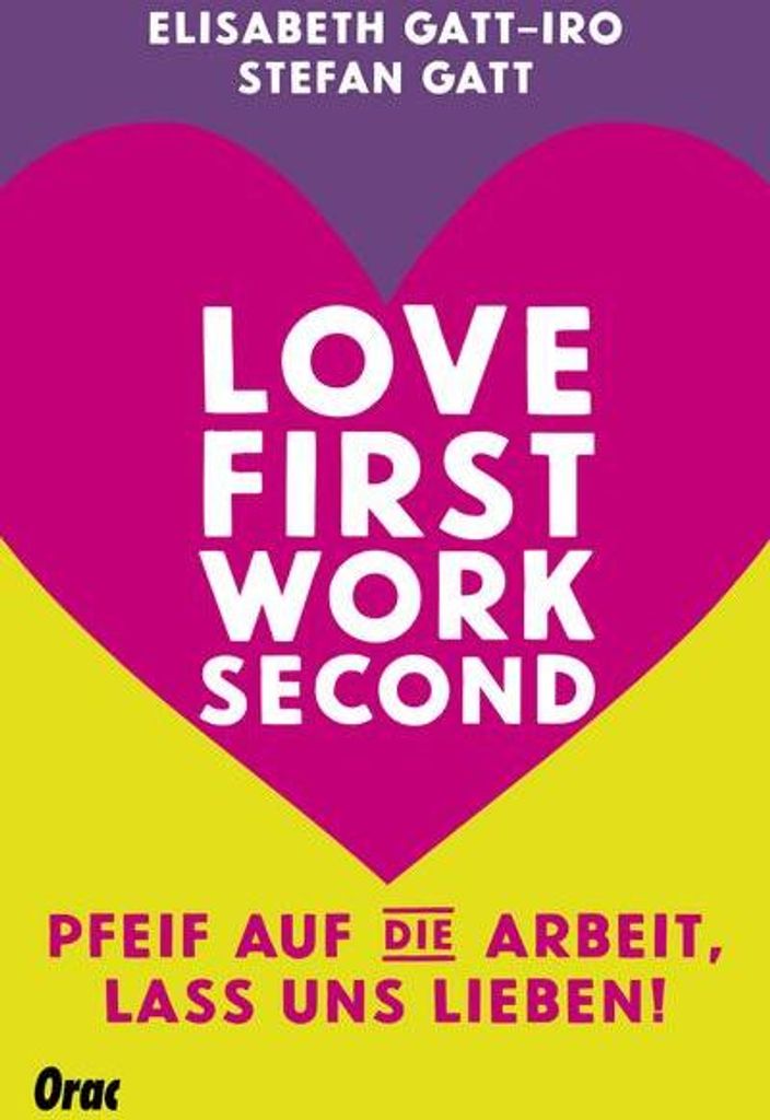 Love first, work second