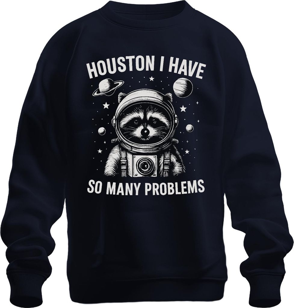 Houston ich hab wirklich so viele Probleme Waschbär Astronaut Uni Sweatshirt Pullover, Navy, M