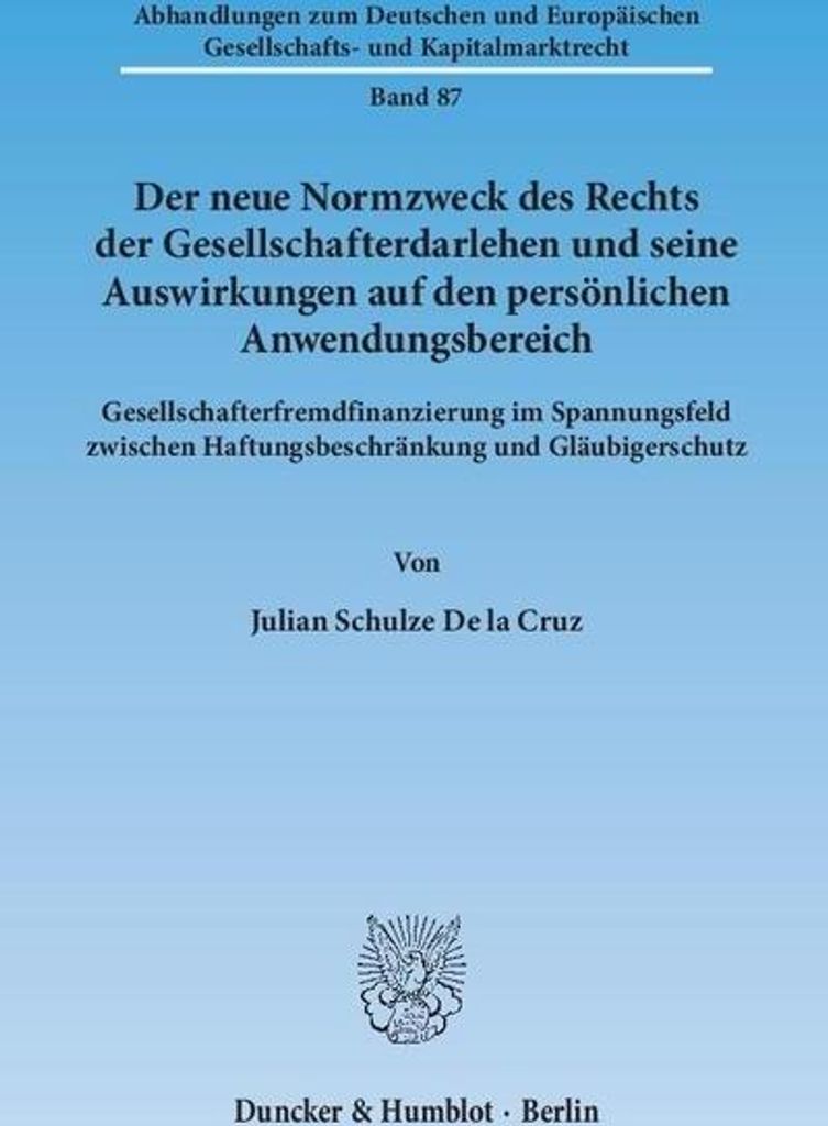 Der neue Normzweck des Rechts der Gesellschafterdarlehen und seine Auswirkungen auf den persönlichen Anwendungsbereich