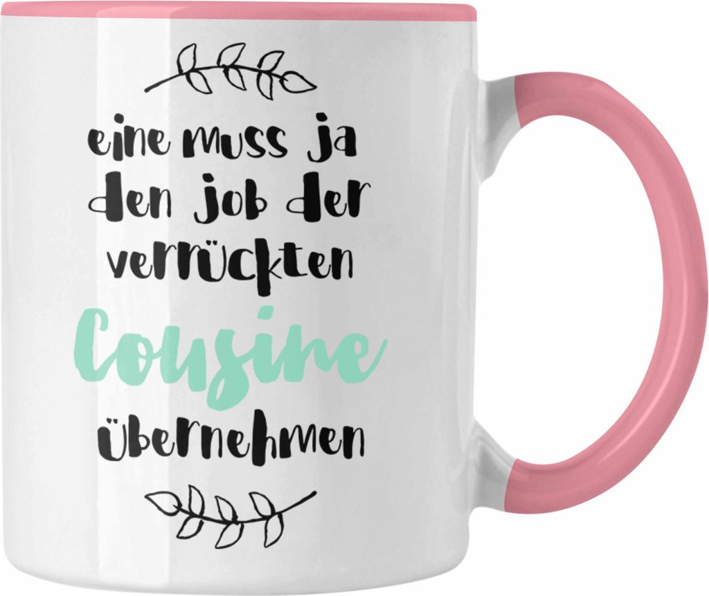 Trendation - Verrückte Cousine Tasse Geschenk Familie Lustiger Spruch Geschenkidee für beste Cousine Geburtstag (Rosa)