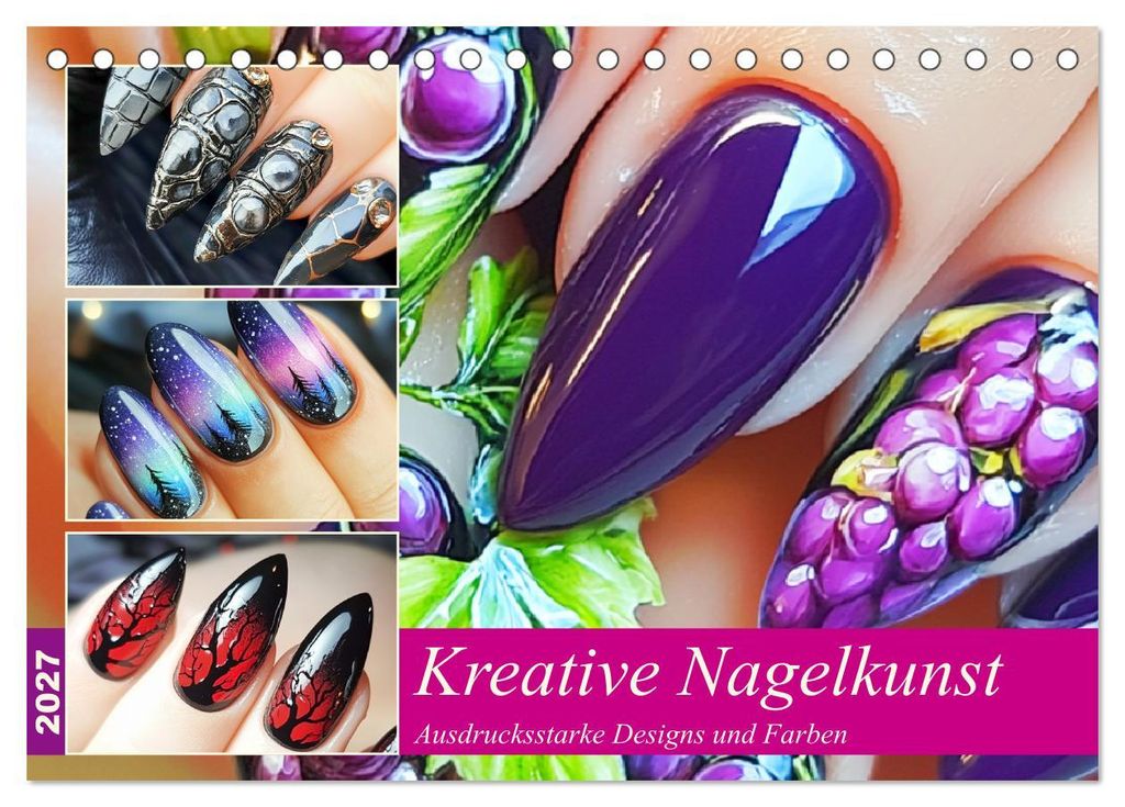 Kreative Nagelkunst. Ausdrucksstarke Designs und Farben (Tischkalender 2027 DIN A5 quer), CALVENDO Monatskalender