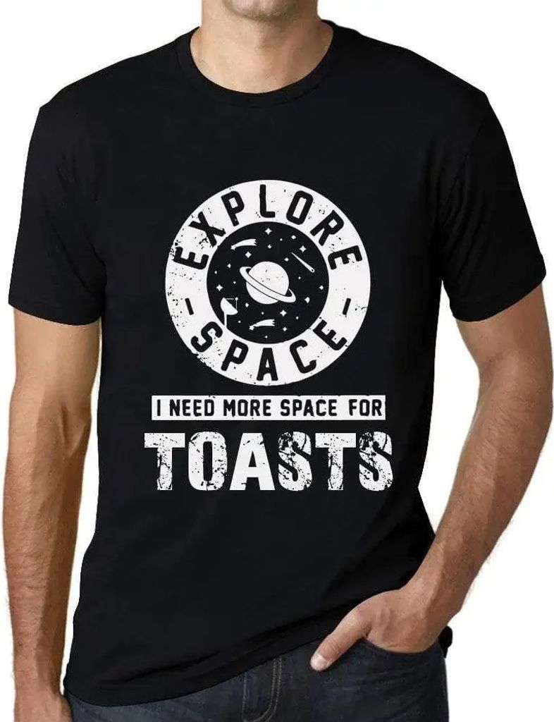 Herren Grafik T-Shirt Platz erforschen ich brauche mehr Platz für Toasts – Explore Space I Need More Space For Toasts – Öko-Verantwortlich Vi...