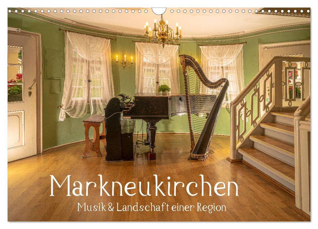 Markneukirchen - Musik & Landschaft einer Region (Wandkalender 2027 DIN A3 quer), CALVENDO Monatskalender
