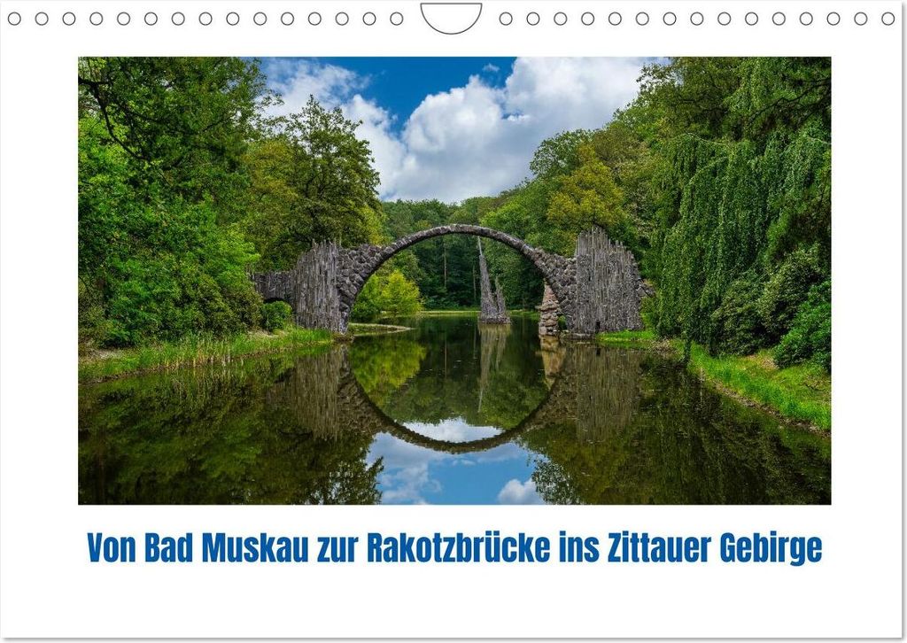 Von Bad Muskau zur Rakotzbrücke ins Zittauer Gebirge (Wandkalender 2026 DIN A4 quer), CALVENDO Monatskalender