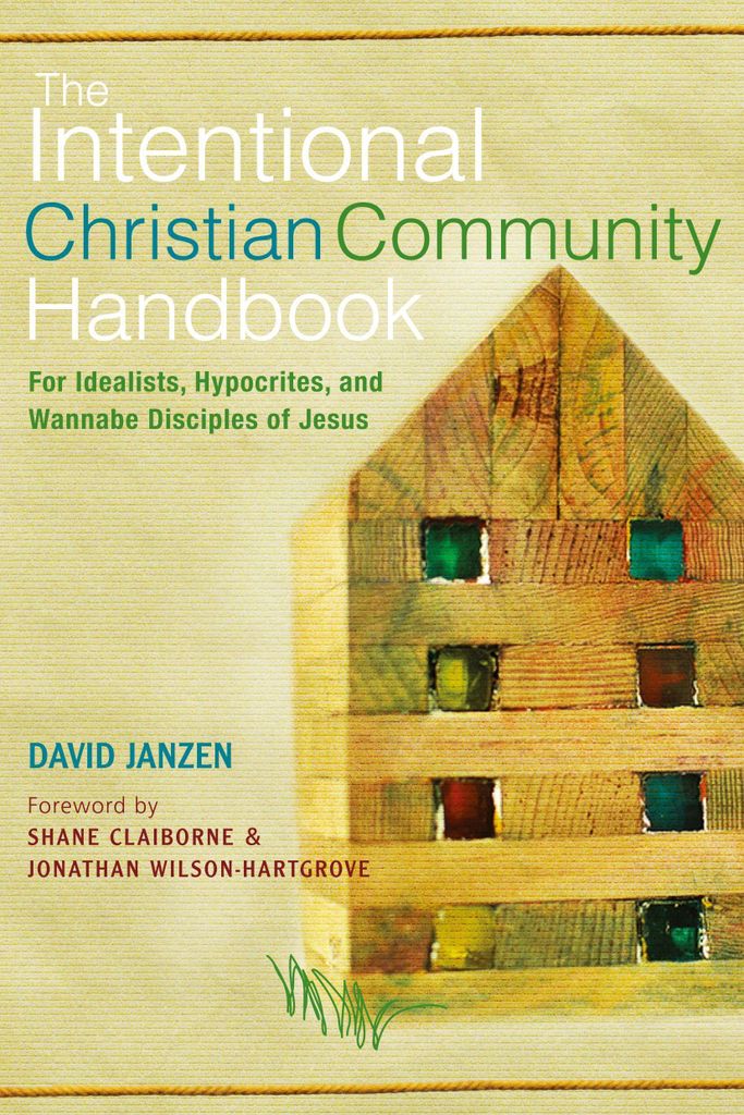 Intentional Christian Community Handbook: For I. Janzen, David.=