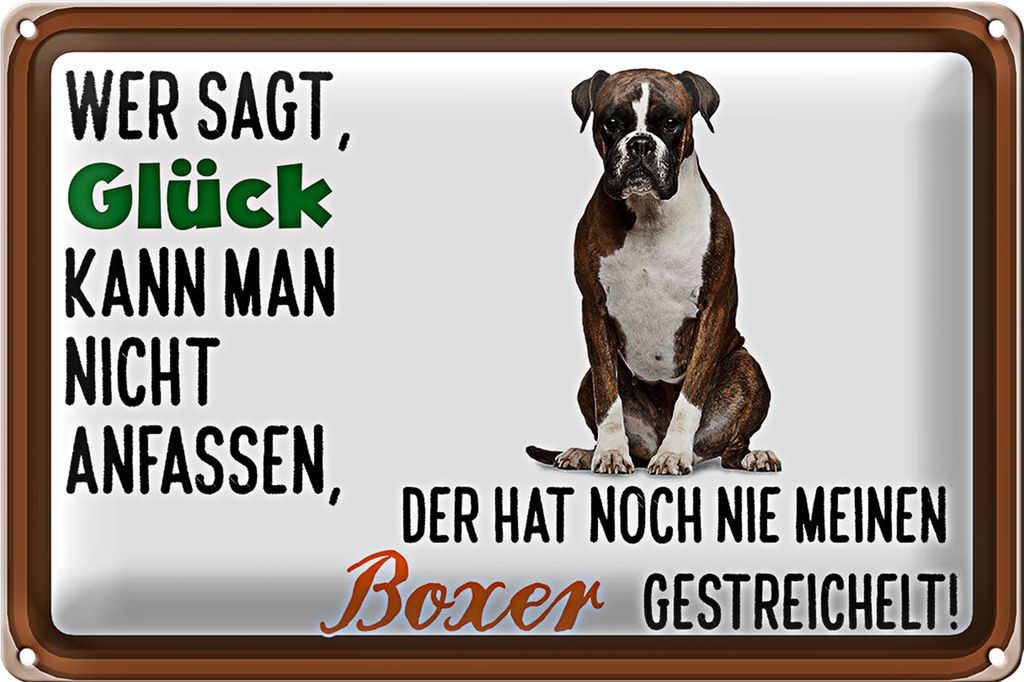Blechschild Spruch 30x20cm Glück nicht anfassen Boxer Hund