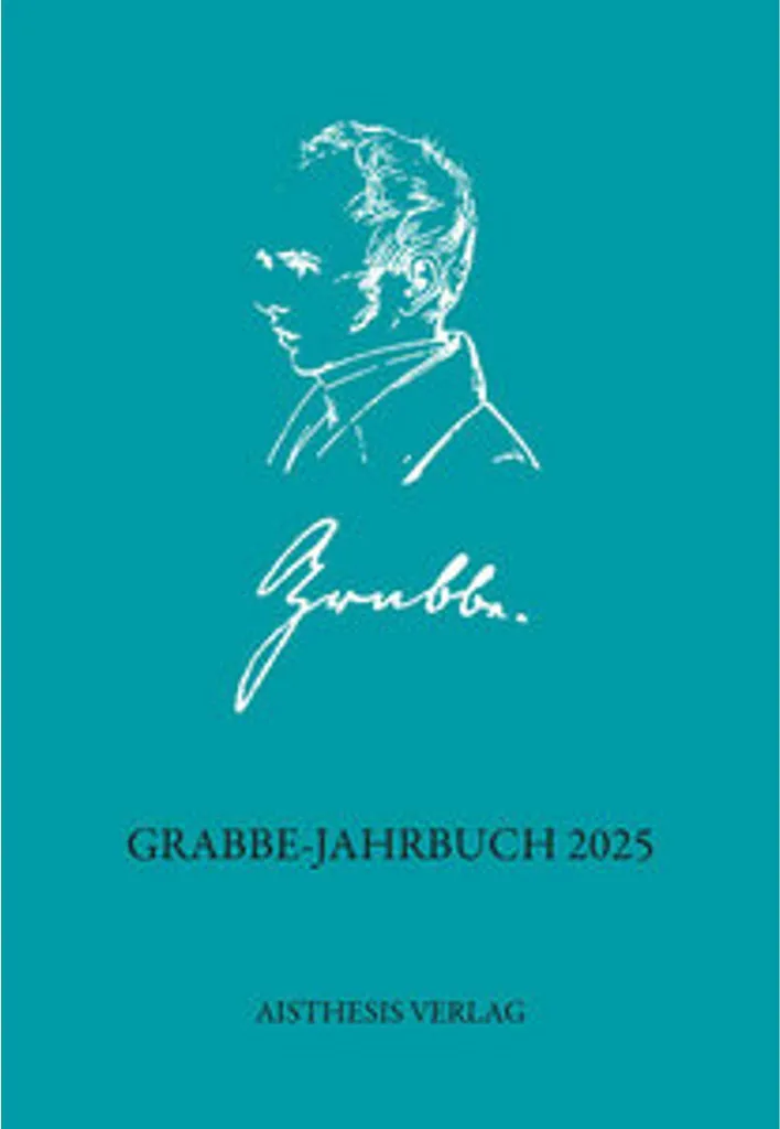 Grabbe-Jahrbuch 2025 pour documenter vos travaux de lettres allemandes