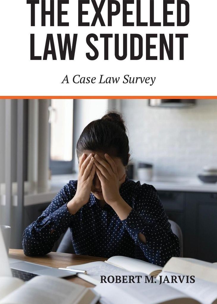 The Expelled Law Student - A Case Law Survey