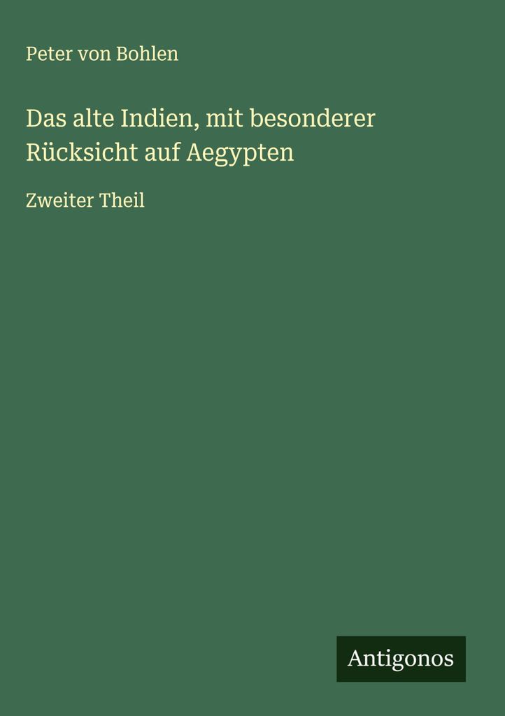 Das alte Indien, mit besonderer Rücksicht auf Aegypten