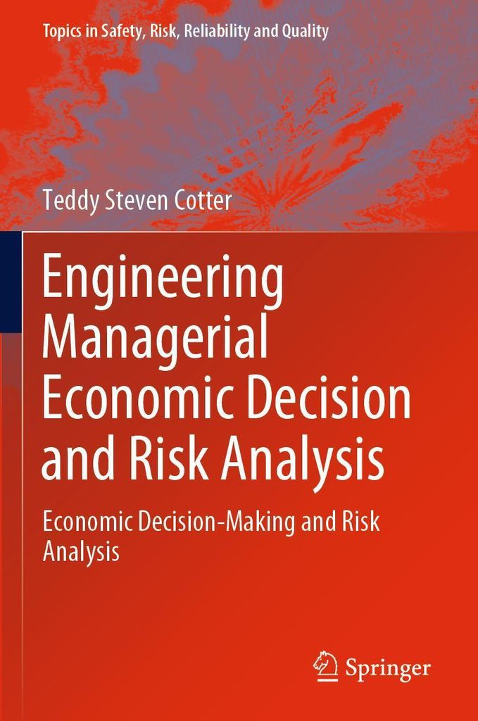 Engineering Managerial Economic Decision and Risk Analysis