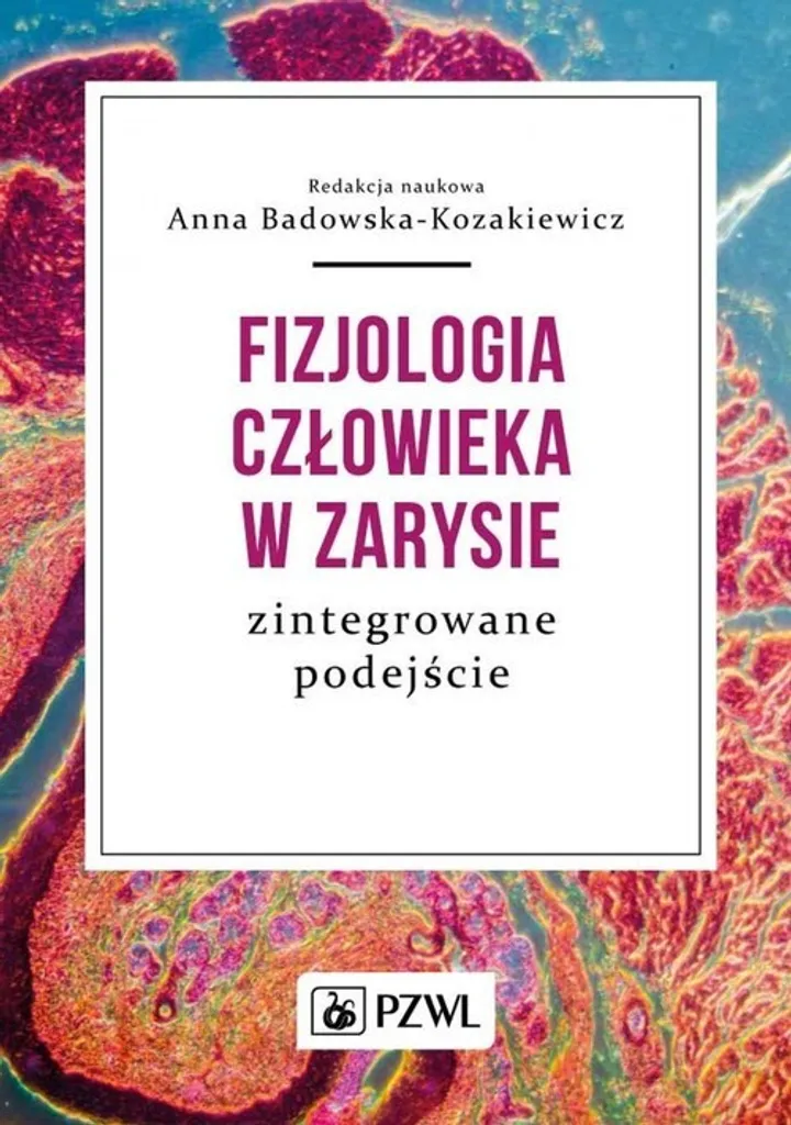 Physiologie humaine illustrée : les bases essentielles en un seul volume