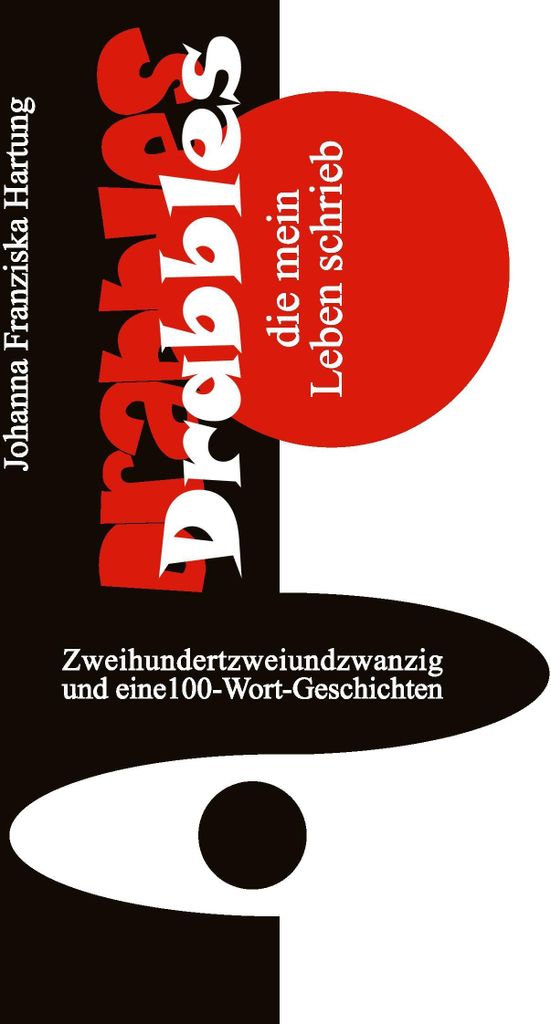 Drabbles, die mein Leben schrieb