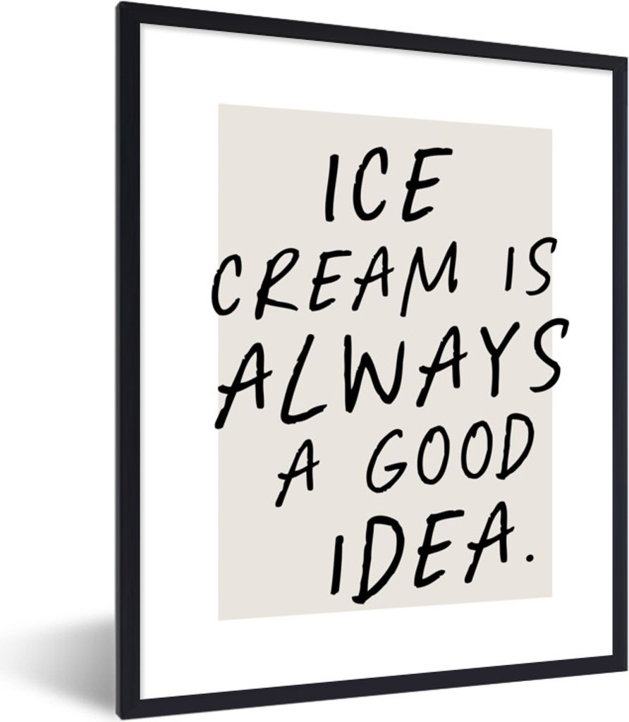 MuchoWow Gerahmtes Poster Sprichwörter - Essen - Eiscreme ist immer eine gute Idee - Zitate 60x80 cm - Poster mit Schwarzem Bilderrahmen Wandpos...