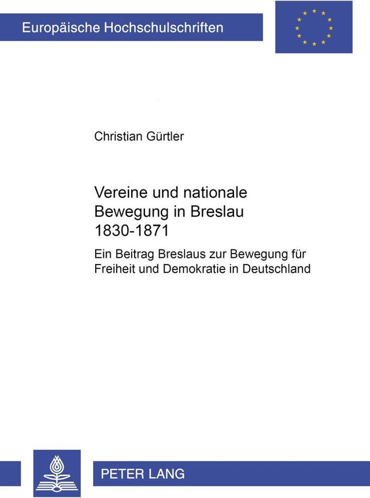 Vereine und nationale Bewegung in Breslau 1830-1871