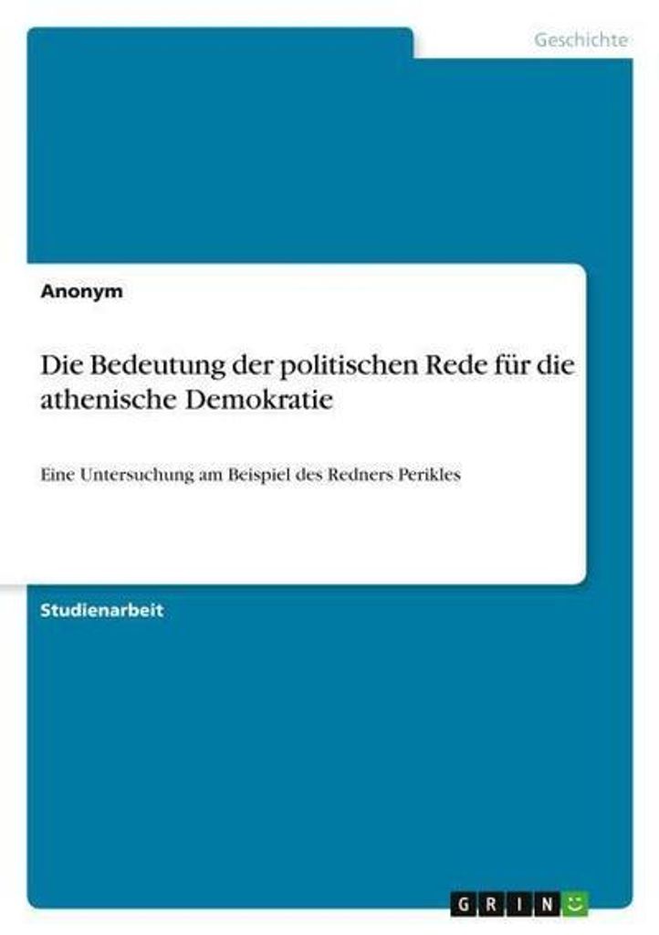 Die Bedeutung der politischen Rede für die athenische Demokratie