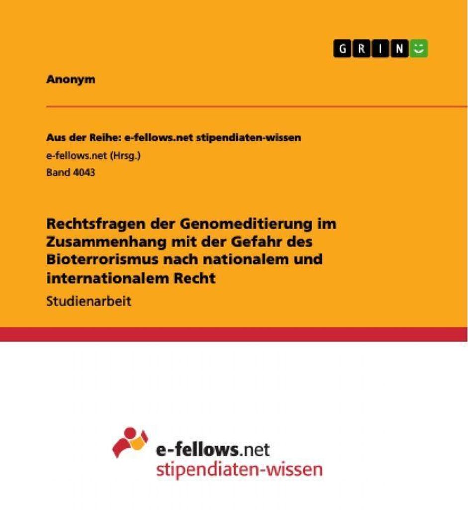 Rechtsfragen der Genomeditierung im Zusammenhang mit der Gefahr des Bioterrorismus nach nationalem und internationalem Recht