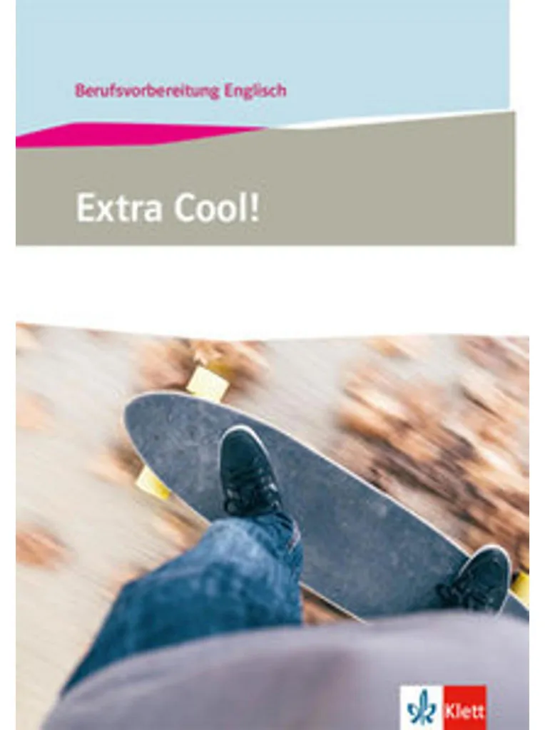 Extra Cool! Berufsvorbereitung Englisch Livre de Préparation Anglais - 2