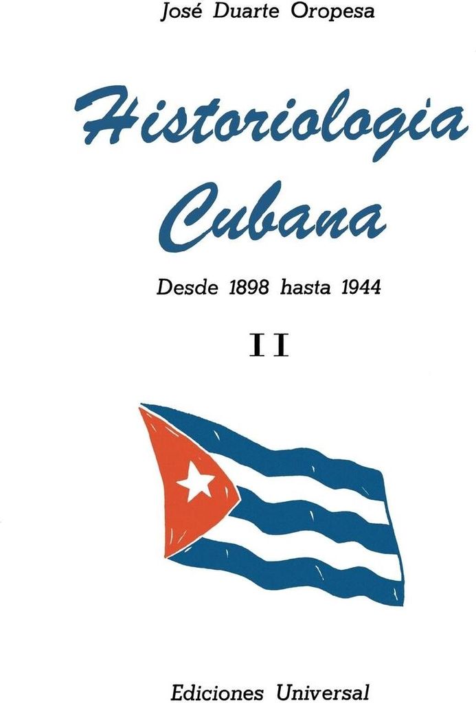 Historiologia Cubana II. Oropesa, Jose, D .