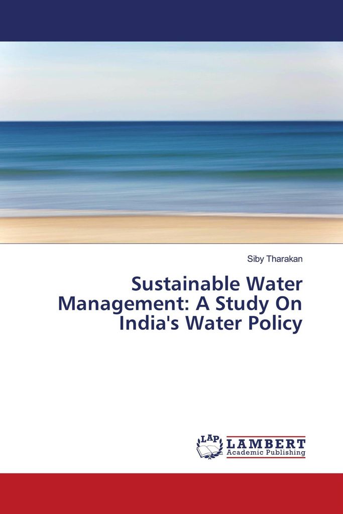 Sustainable Water Management: A Study On India's Water Policy