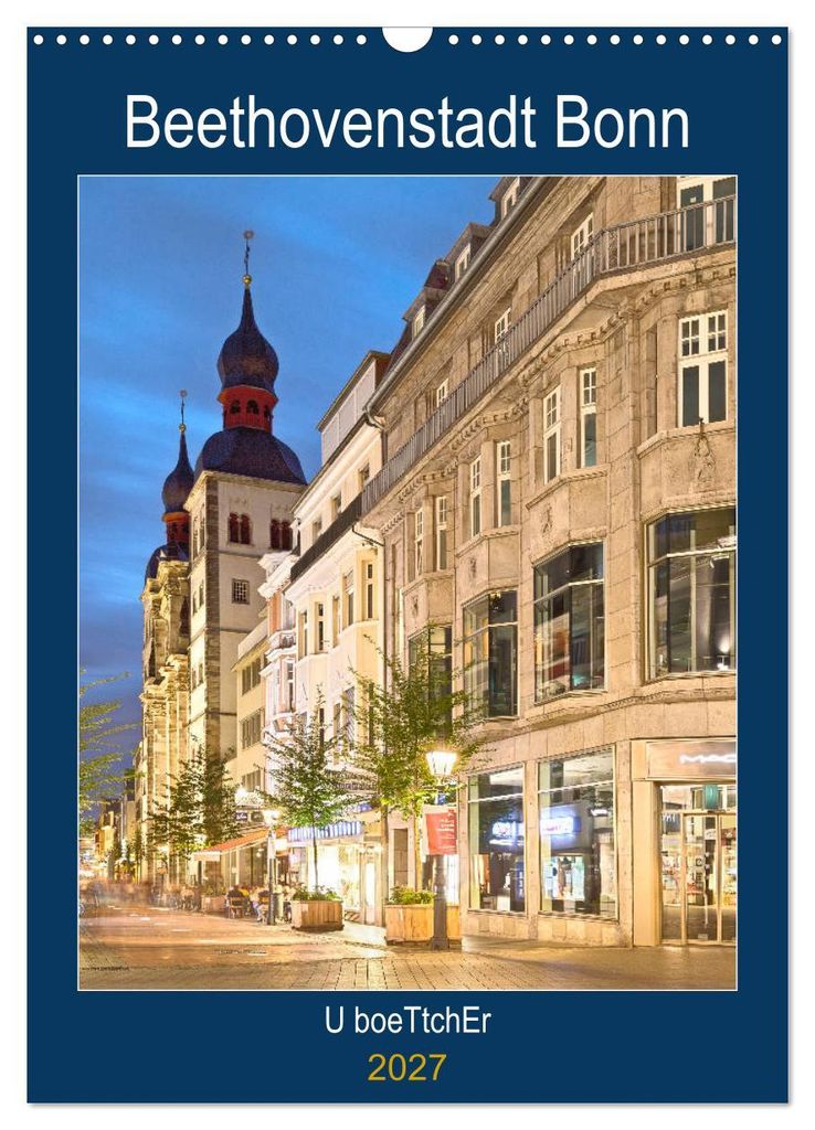 Beethovenstadt Bonn (Wandkalender 2027 DIN A3 hoch), CALVENDO Monatskalender