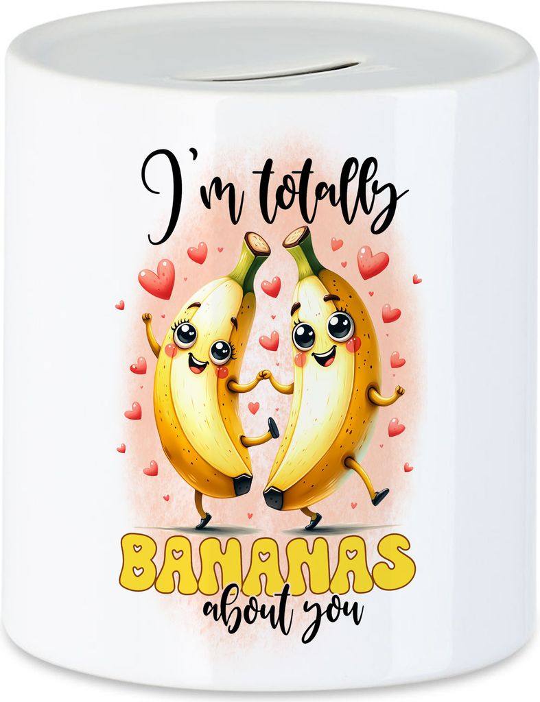 I'm Totally Bananas About You Liebe Banane Spruch Spardose