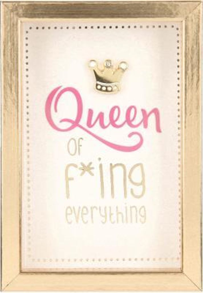 Depesche Komplimente im Bilderrahmen, klein : Queen of f*ing everything Komplimente im Bilderrahmen, klein: Queen of f*ing everything
