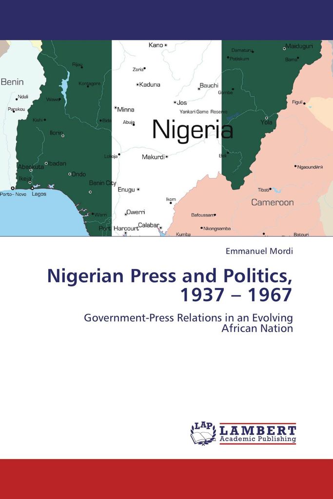 Nigerian Press and Politics, 1937 - 1967