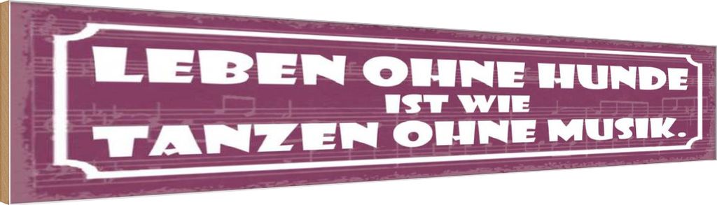 vianmo Holzschild 10x46 cm Leben ohne Hunde tanzen ohne Musik