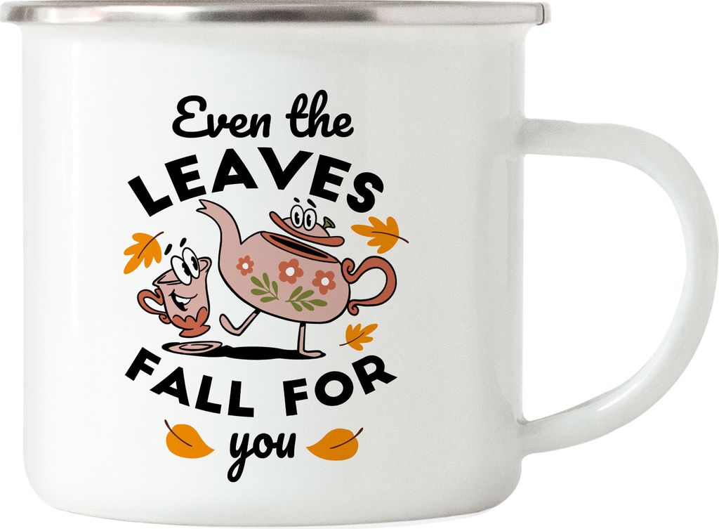 Even The Leaves Fall For You Emaille Tasse Herbst Bunte Blätter Laub Schöne Jahreszeit Liebeserklärung Romantik Liebe