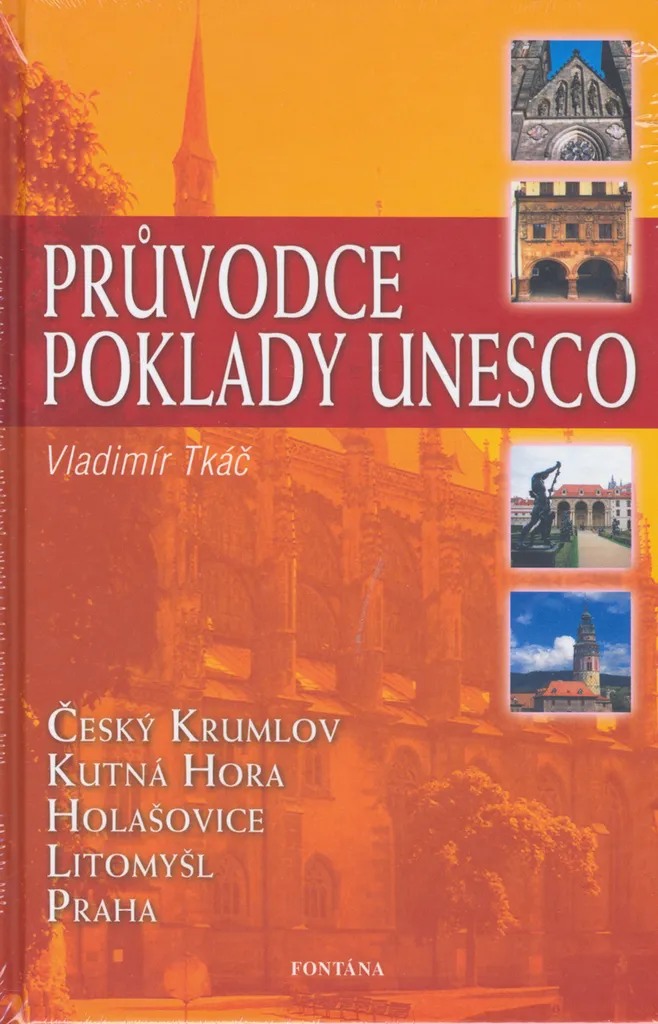 Livre Průvodce poklady Unesco par Vladimír Tkáč - Guide des Trésors Mondiaux