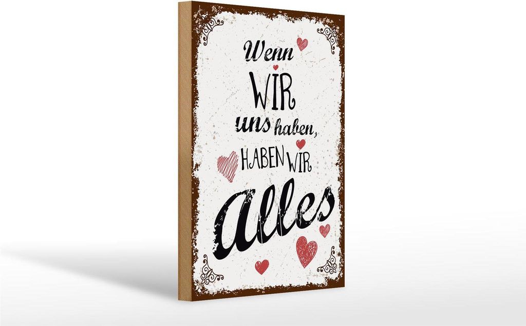 Holzschild Wenn wir uns haben, haben alles, 30x20 cm, Holzschilder Spruch Glück Weisheit
