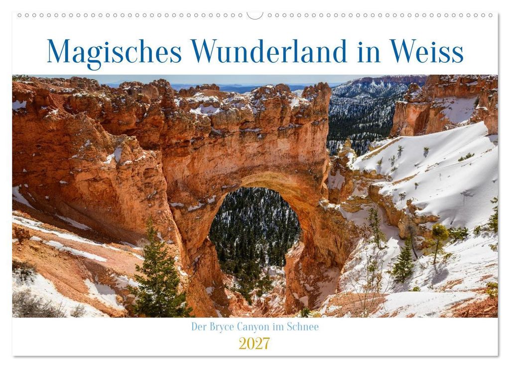Magisches Wunderland in Weiss (Wandkalender 2027 DIN A2 quer), CALVENDO Monatskalender
